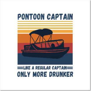 Pontoon Captain Like A regular Captain Only More Drunker Posters and Art